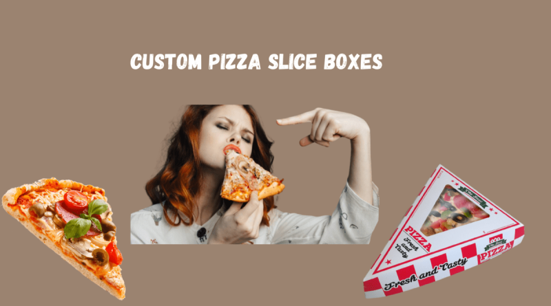 5 Do’s And Don’ts In Designing Custom Pizza Slice Boxes
