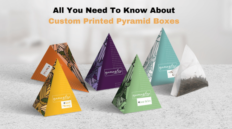 All You Need To Know About Custom Printed Pyramid Boxes