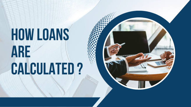 How Loans Are Calculated