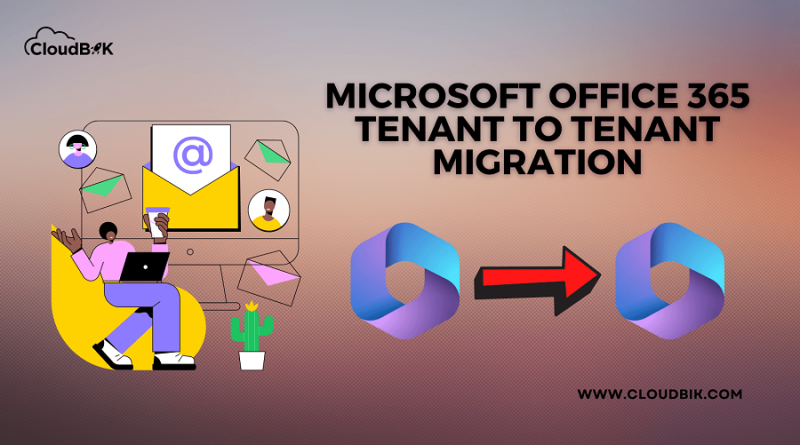 office 365 tenant to tenant migration