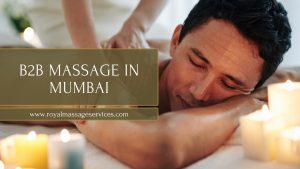 B2B massage in mumbai