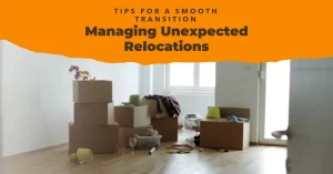 Strategies for Managing Unexpected or Urgent Move