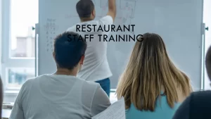 Typical Restaurant Staff Training Areas to Not Overlook