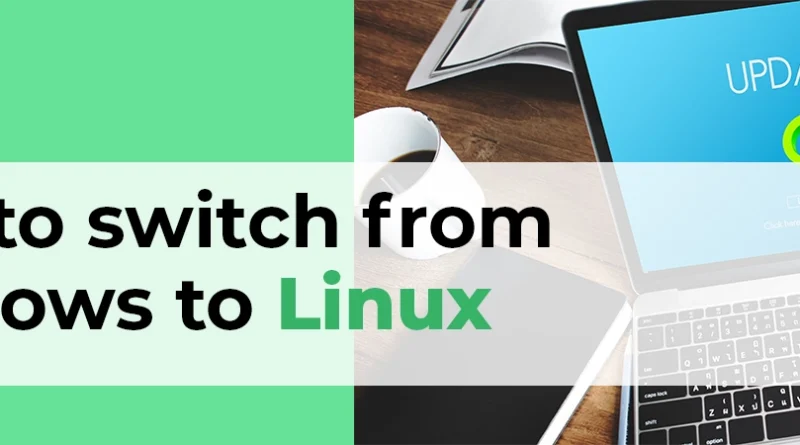 How to switch from Windows to Linux